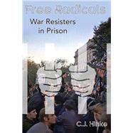 Free Radicals  War Resisters in Prison