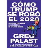 Cómo Trump se Robó 2020