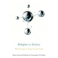 Religion vs. Science What Religious People Really Think