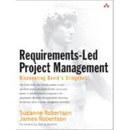 Requirements-Led Project Management : Discovering David's Slingshot