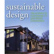 Sustainable Design : The Science of Sustainability and Green Engineering