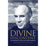 Divine Discontent The Prophetic Voice of Thomas Merton