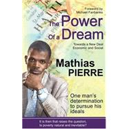 The Power of a Dream: One Man's Determination to Pursue His Ideals