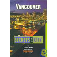 Vancouver : Secrets of the City
