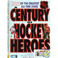 A Century of Hockey Heroes