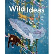 Wild Ideas Let Nature Inspire Your Thinking