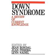Down Syndrome A Review of Current Knowledge