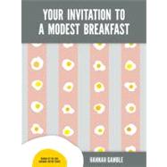 Your Invitation to a Modest Breakfast
