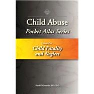 Child Fatality and Neglect