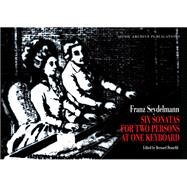 Six Sonatas for Two Persons at One Keyboard: Franz Seydelmann