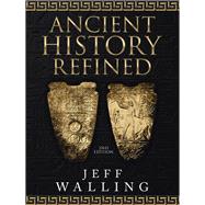 Ancient History Refined