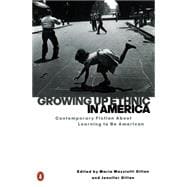 Growing up Ethnic in America : Contemporary Fiction about Learning to Be American