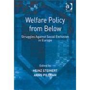 Welfare Policy from Below