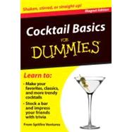 Cocktail Basics for Dummies : Shaken, Stirred or Straight Up!