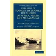 Narrative of Voyages to Explore the Shores of Africa, Arabia, and Madagascar