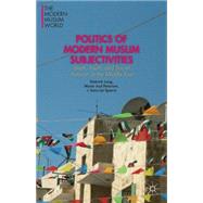 Politics of Modern Muslim Subjectivities Islam, Youth, and Social Activism in the Middle East