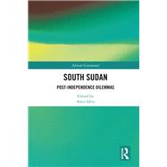 South Sudan: Post-Independence Dilemmas