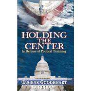 Holding the Center: In Defense of Political Trimming