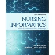Nursing Informatics and the Foundation of Knowledge
