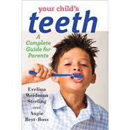 Your Child's Teeth: A Complete Guide for Parents