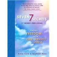 Seven Secrets of Worry-Free Living