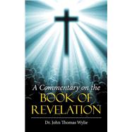 A Commentary on the Book of Revelation