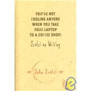 You're Not Fooling Anyone When You Take Your Laptop to a Coffee Shop : Scalzi on Writing