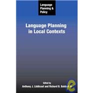 Language Planning and Policy: Language Planning in Local Contexts