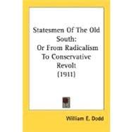 Statesmen of the Old South : Or from Radicalism to Conservative Revolt (1911)