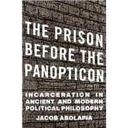 The Prison before the Panopticon