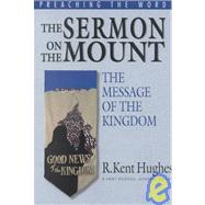 The Sermon on the Mount: The Message of the Kingdom