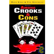 Among Crooks and Cons : A Novel