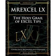MrExcel LX The Holy Grail of Excel Tips Covers Excel Backwards and Forwards