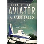 Country Boy Aviator: A Rare Breed