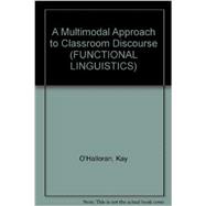 A Multimodal Approach to Classroom Discourse