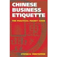 Chinese Business Etiquette : The Practical Pocket Guide