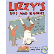 Lizzy's Ups and Downs: Not an Ordinary School Day