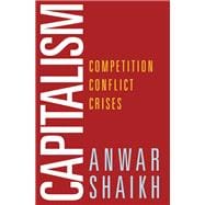 Capitalism Competition, Conflict, Crises