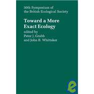 Toward a More Exact Ecology: 30th Symposium of the British Ecological Society