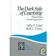 The Dark Side of Courtship; Physical and Sexual Aggression