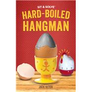 Sit & Solve® Hard-Boiled Hangman