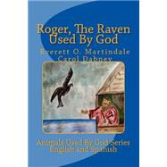 Roger, the Raven Used by God