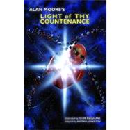 Alan Moore Light Of Thy Countenance Hardcover
