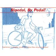 Bipedal, By Pedal A Critical Mass Primer