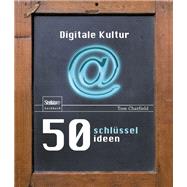 50 Schlüsselideen Digitale Kultur