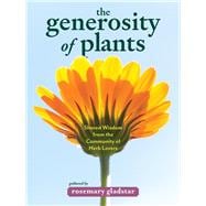 The Generosity of Plants Shared Wisdom from the Community of Herb Lovers