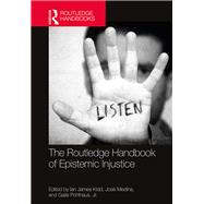 The Routledge Handbook of Epistemic Injustice