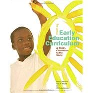 Early Education Curriculum A Child’s Connection to the World