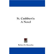 St Cuthbert's : A Novel