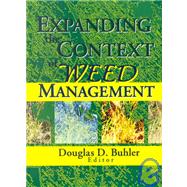 EXPANDING THE CONTEXT OF WEED MANAGEMENT